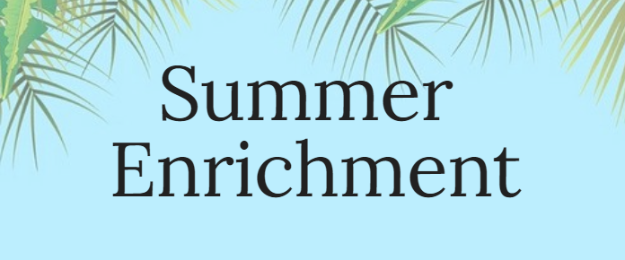 Summer Enrichment